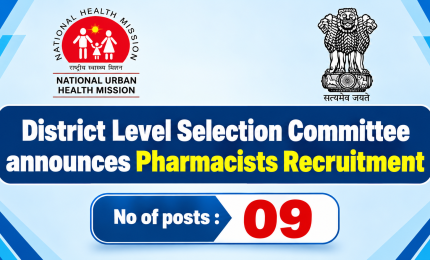 District Level Selection Committee announces Pharmacists Recruitment
