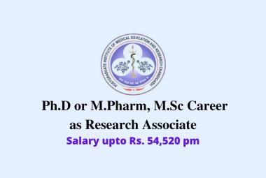 Career for Ph.D or M.Pharm, M.Sc as Research Associate at Postgraduate Institute of Medical Education and Research