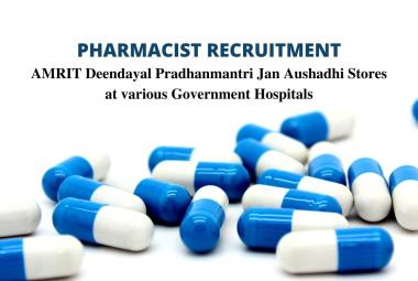 Job for Pharmacist at AMRIT Deendayal Pradhanmantri Jan Aushadhi Stores