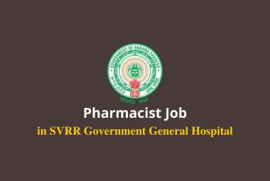 Job for Pharmacist in SVRR Government General Hospital