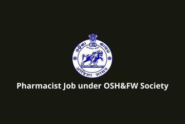 Job for Pharmacist under OSHFW Society