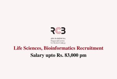 Life Sciences, Bioinformatics recruitment at Regional Centre for Biotechnology