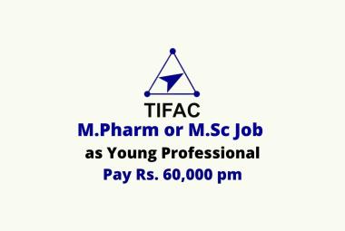 M.Pharm or M.Sc Job as Young Professional at TIFAC