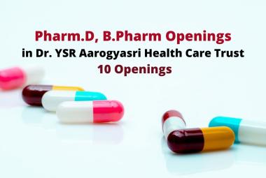 Openings for Pharm.D, B.Pharm in Dr. YSR Aarogyasri Health Care Trust