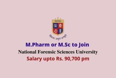 Opportunity for M.Pharm or M.Sc to join National Forensic Sciences University