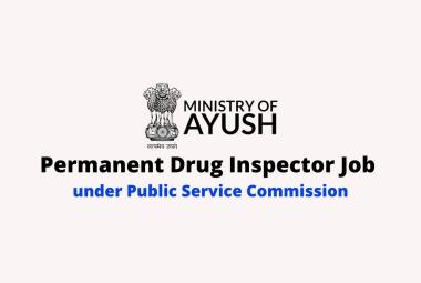 Permanent Drug Inspector unani under Public Service Commission