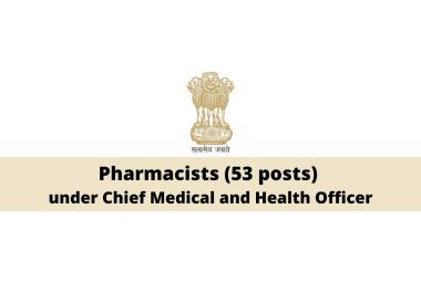 Recruitment for Pharmacists under Chief Medical and Health Officer