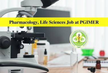 Vacancy for Pharmacology, Life Sciences at PGIMER