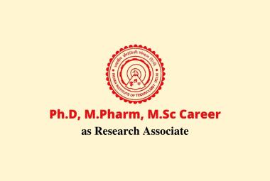 Vacancy for Ph.D, M.Pharm, M.Sc as Research Associate at Indian Institute of Technology
