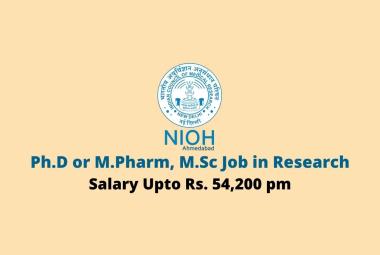 Vacancy for Ph.D or M.Pharm, M.Sc in research at NIOH