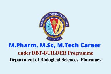 Applications under DBT-BUILDER Programme Project Fellows Positions at BITS Pilani