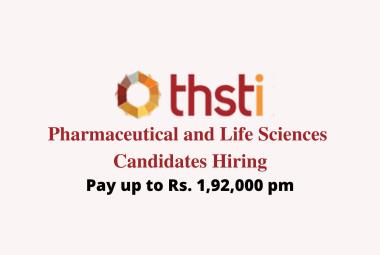 Hiring Pharmaceutical and Life sciences candidates at THSTI
