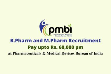 Job for B.Pharm and M.Pharm at Pharmaceuticals & Medical Devices Bureau of India