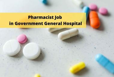 Job for Pharmacist in Government General Hospital