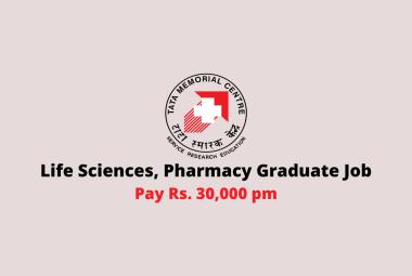 Life Sciences, Pharmacy Graduate Job at Tata Memorial Centre
