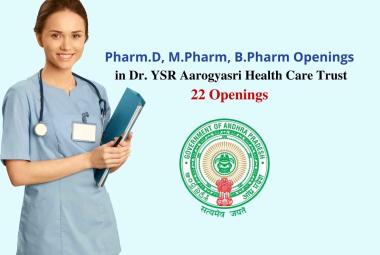 Openings for Pharm.D, M.Pharm, B.Pharm in Dr. YSR Aarogyasri Health Care Trust