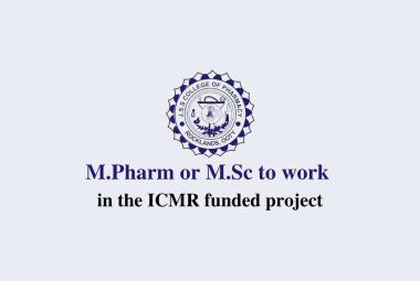 Opportunity for M.Pharm or M.Sc to work in the ICMR funded project