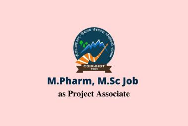 Vacancy for M.Pharm, M.Sc as Project Associate at IHBT