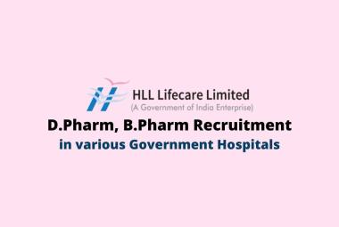 Walk in interview for D.Pharm, B.Pharm in various Government Hospitals at HLL Lifecare Limited