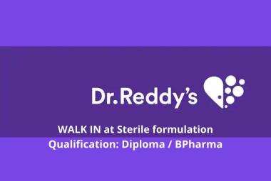 Dr. Reddys Laboratories inviting Diploma or BPharma in sterile manufacturing - Walk in