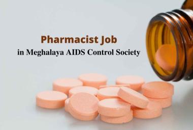 Job for Pharmacist in Meghalaya AIDS Control Society