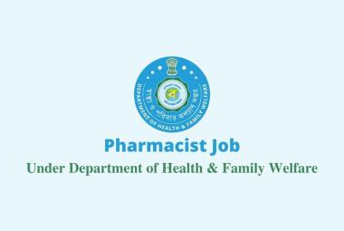 Job for Pharmacist under Department of Health and Family Welfare