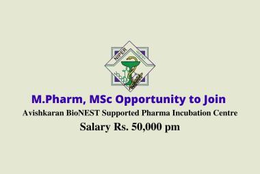 M.Pharm, MSc Opportunity to join Avishkaran BioNEST supported pharma incubation centre at NIPER