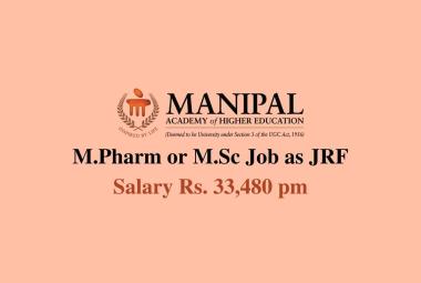 M.Pharm or M.Sc Job as Junior Research Fellow at Manipal Academy of Higher Education