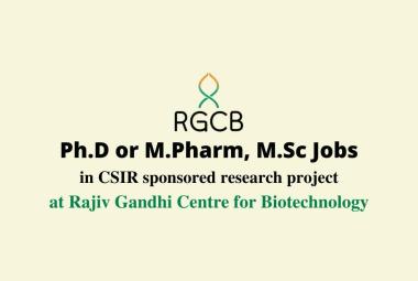 Opportunity for Ph.D or M.Pharm, M.Sc in CSIR sponsored research project, RGCB