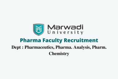 Pharma Faculty Recruitment at Marwadi University