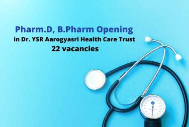 Pharm.D, B.Pharm Opening in Dr. YSR Aarogyasri Health Care Trust | 22 vacancies