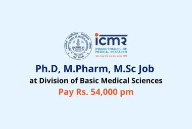 Ph.D, M.Pharm, M.Sc Job at Division of Basic Medical Sciences, ICMR