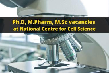 Ph.D, M.Pharm, M.Sc vacancies at National Centre for Cell Science