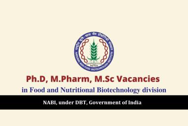 Ph.D, M.Pharm, M.Sc vacancies in Food and Nutritional Biotechnology division, NABI, Govt of India Job