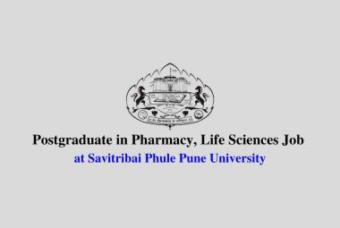 Postgraduate in Pharmacy, Life Sciences Job at Savitribai Phule Pune University