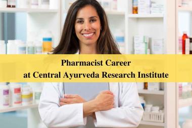 Walk in interview for Pharmacist at Central Ayurveda Research Institute