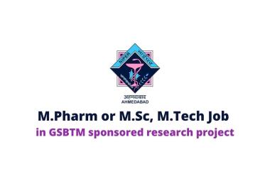 Job for M.Pharm or M.Sc, M.Tech in GSBTM sponsored research project, NIPER