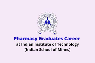 Job for Pharmacy Graduates as Project Assistant at Indian Institute of Technology 