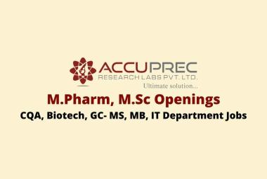 Job Openings for M.Pharm, M.Sc at Accuprec Research Labs