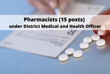 Job Openings for Pharmacists under District Medical and Health Officer