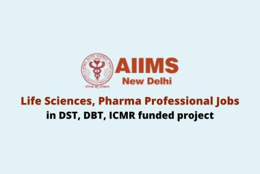Life Sciences, Pharma Professional Jobs at AIIMS