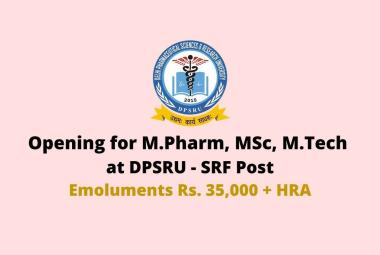 M.Pharm, MSc, M.Tech Job as Senior Research Fellow at DPSRU
