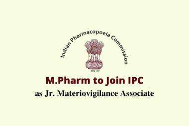 Opportunity for M.Pharm to Join Indian Pharmacopoeia Commission as Jr. Materiovigilance Associate