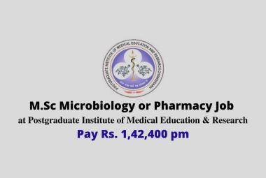 M.Sc Microbiology or Pharmacy Job at Postgraduate Institute of Medical Education & Research