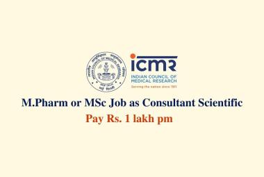 Opportunity for M.Pharm or MSc as Consultant Scientific at ICMR