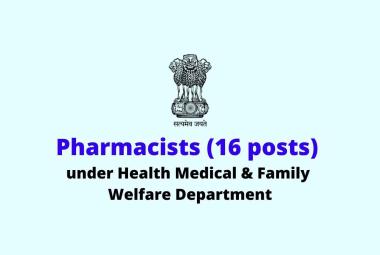 Recruitment for Pharmacists under Health Medical & Family Welfare Department