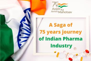 A Saga of 75 years journey of Indian Pharmaceutical Industry