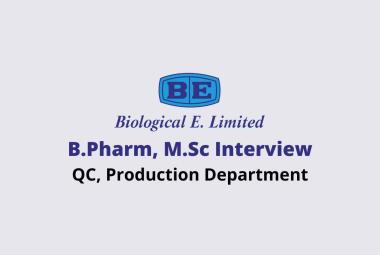 Vacancy for B.Pharm, M.Sc in QC, Production at Biological E. Limited | Walk in