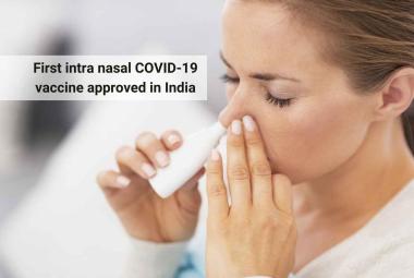 First intra nasal COVID-19 vaccine approved in India
