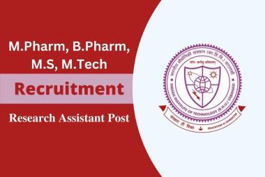 Job for M.Pharm, B.Pharm, M.S at Indian Institute of Technology